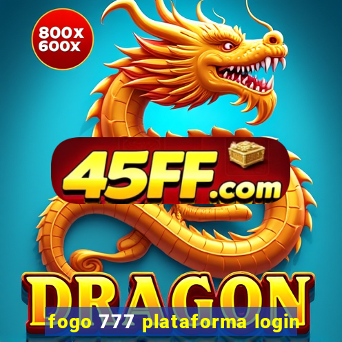fogo 777 plataforma login